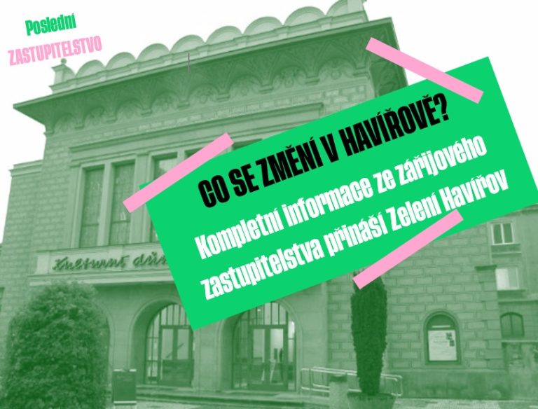 Zelení Havířov: kompletní přehled z posledního zastupitelstva před volbami